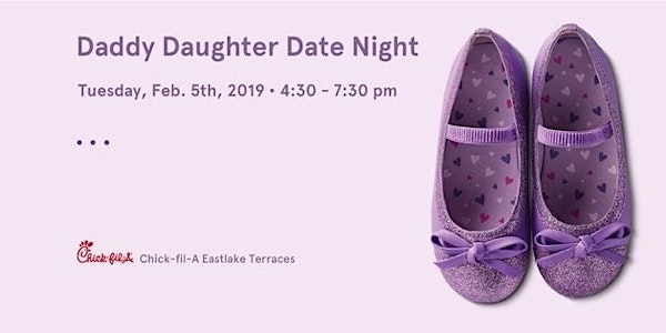 Chick-fil-A Eastlake Terraces Daddy Daughter Date Night