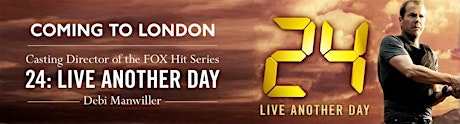 '24: LIVE ANOTHER DAY' Casting Director coming to London! primary image