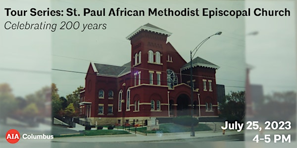 Tour Series: St. Paul African Methodist Episcopal Church