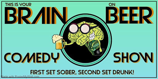 Imagem principal do evento This is Your Brain on Beer Comedy Show!