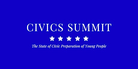 Civics Summit: The State of Civic Preparation of Young People primary image