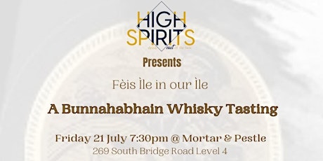 A Bunnahabhain Fèis Ìle Tasting @ Mortar & Pestle