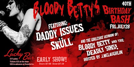 Immagine principale di Bloody Betty's 40th Birthday Bash @ Lucky Bar 