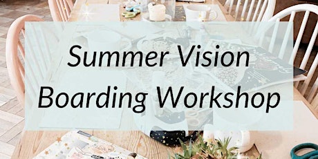 Primaire afbeelding van July Vision Boarding Workshop