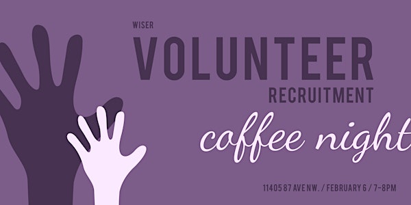 WiSER: Volunteer Recruitment Coffee Night