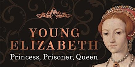 Young Elizabeth - A Talk by Dr Nicola Tallis primary image