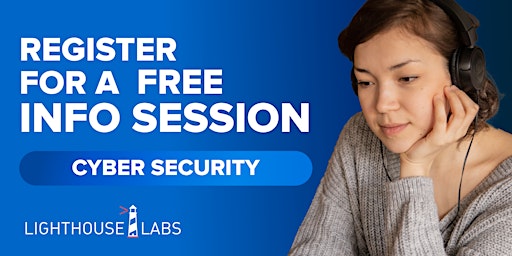 Primaire afbeelding van FREE Info Session for Lighthouse Labs' CYBERSECURITY Program