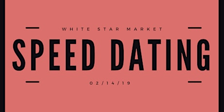 Speed Dating at White Star Market primary image