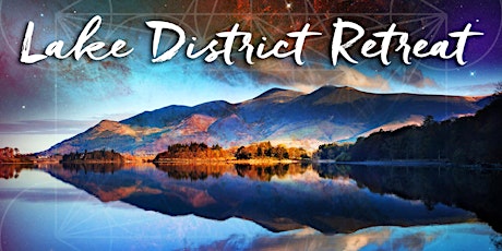 Lake District Retreat: Living in 5D