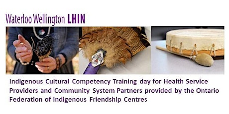 Indigenous Cultural Competency Training hosted by the WWLHIN - KW Region primary image