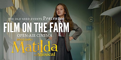 Roald Dahl's Matilda the Musical- Film on the Farm primary image