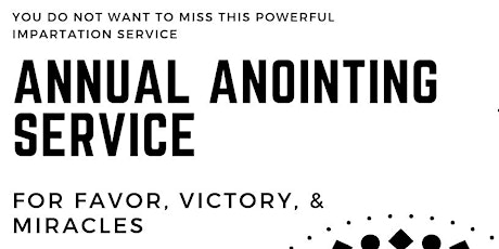 Annual Anointing Service for Favor, Victory, and Miracles primary image