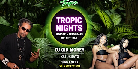 Tropic Nights  Saturdays