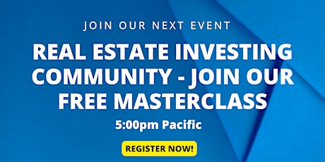 Real Estate Investing Community - Join our Free Masterclass