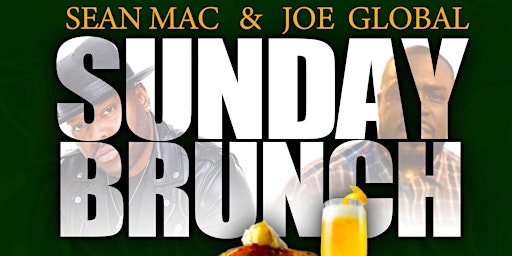 Immagine principale di BRUNCH ON SUNDAYS WITH SEAN MAC & JOE GLOBAL 