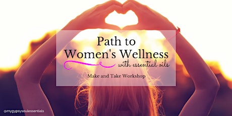 Path to Women's Wellness (Make and Take) primary image