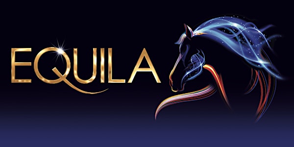 EQUILA Showbesuch am Samstag, 02.03.2019 19:30 Uhr