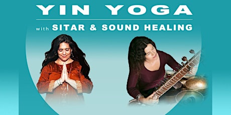 Yin Yoga with Sitar + Sound Healing
