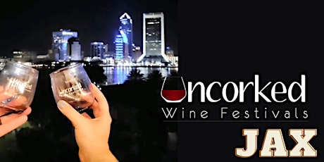 Uncorked: JAX Wine Festival primary image