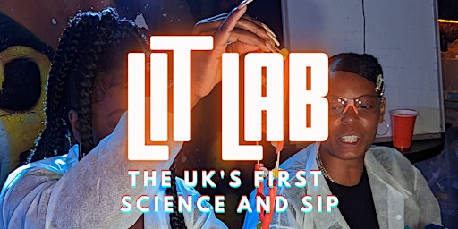 Hauptbild für Lit Lab London - UK's first Science and Sip