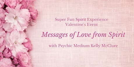 Messages of Love From Spirit with Psychic Medium Kelly McClure primary image