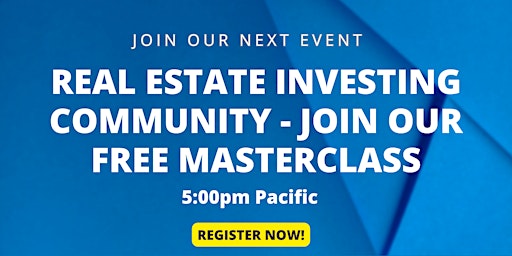 Real Estate Investing Community - Join our Free Masterclass primary image