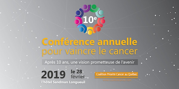 10e Conférence pour vaincre le cancer: Après 10 ans, une vision prometteuse...