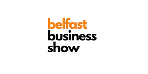 Imagem principal do evento Belfast Business Show sponsored by Visiativ UK