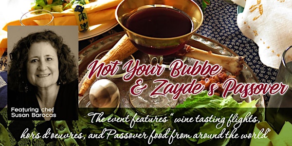 Not Your Bubbe and Zayde's Passover: A Fresh Approach
