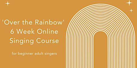 Imagen principal de 'Over the Rainbow' Online Group Singing Course Info Session