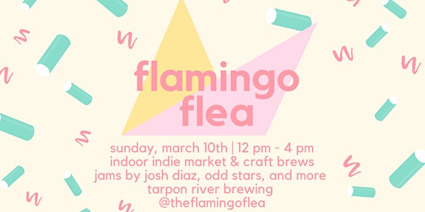 The Flamingo Flea | Free Indie Market 50+ Vendors