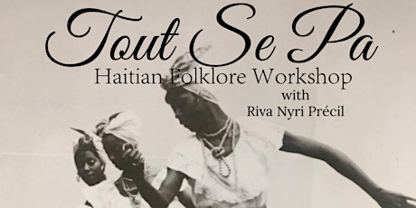 Tout Se Pa: Haitian Folklore Dance Workshop primary image