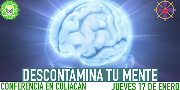 DESCONTAMINA TU MENTE- Conferencia en Culiacán
