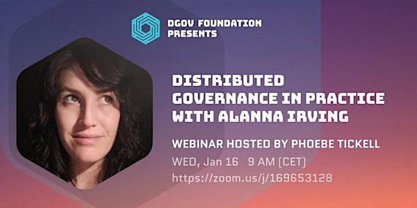 DGOV Webinar with Alanna Irving & Phoebe Tickell on Distributed Governance,...