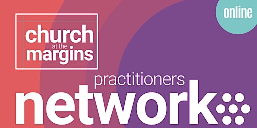 Imagen principal de Church at the Margins Practitioner Network