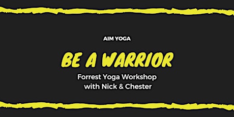 Be A Warrior - Forrest Yoga Class with Nick & Chester primary image