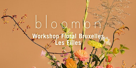 Primaire afbeelding van bloomon Workshop floral : 28 Février 2019 │Bruxelles, Les Filles