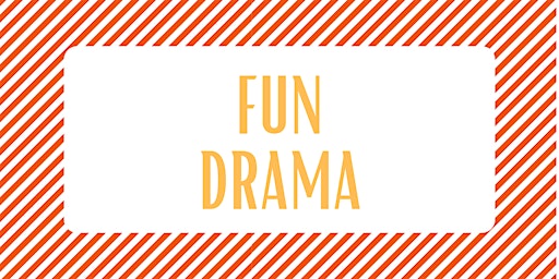 Primaire afbeelding van Kid's Fun Drama 4  weeks-Saturday Mornings, 8-12 y/o