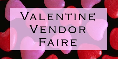 Valentine Vendor Faire primary image
