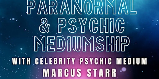 Imagen principal de Paranormal & Psychic Event with Celebrity Psychic Marcus Starr @ Chester