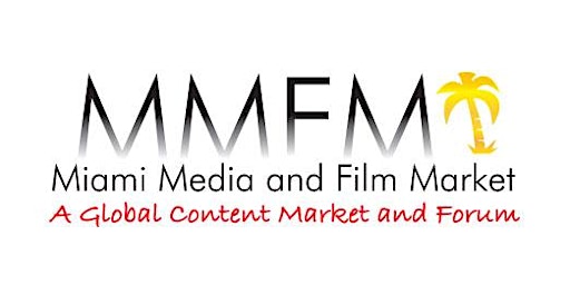 Miami Media and Film Market (MMFM 14) 2024 primary image