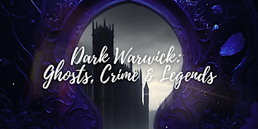 Hauptbild für Dark Warwick: Haunting Stories Outdoor Escape Game