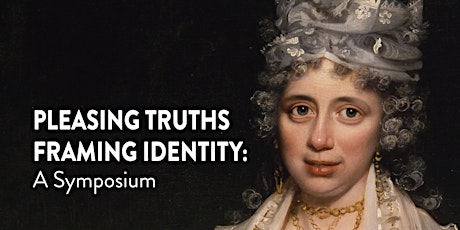 Pleasing Truths, Framing Identity: A Symposium primary image