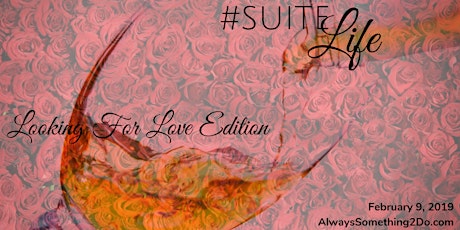 #SuiteLife: Looking For Love Edition primary image