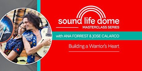 SOUND LIFE MASTERCLASS: ANA FORREST & JOSE CALARCO  primary image