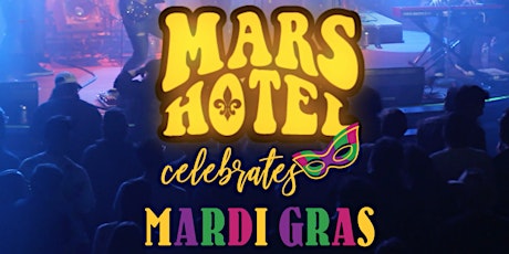 Mars Hotel Grateful Dead Mardi Gras Party primary image