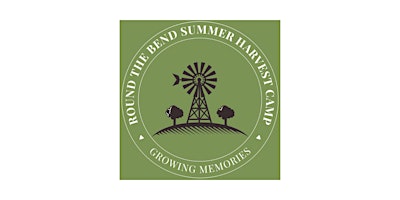 Round the Bend Summer Harvest Camp Week 1  primärbild