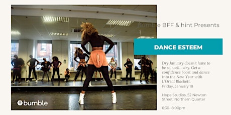 Bumble BFF presents... Dance Esteem class 