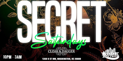 Imagem principal do evento Party like tomorrow doesn't exist @cloakdaggerdc Secret Saturdays