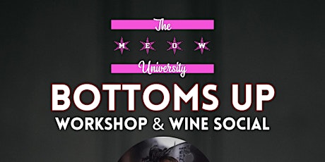 Bottoms Up Workshop and Wine Social primary image